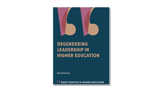 Degendering Leadership in Higher Education