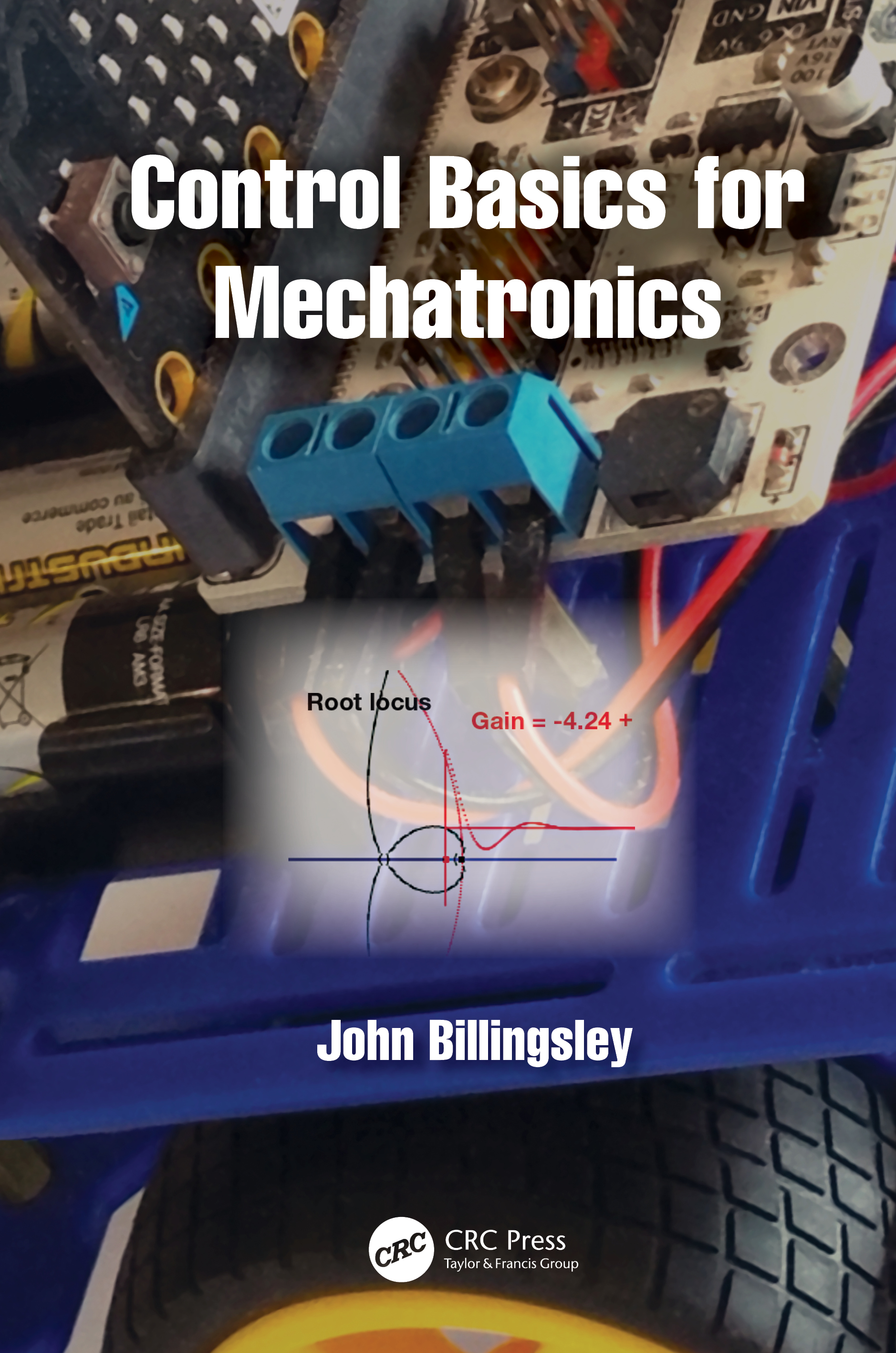 Control Basics for Mechatronics by John Billingsley
