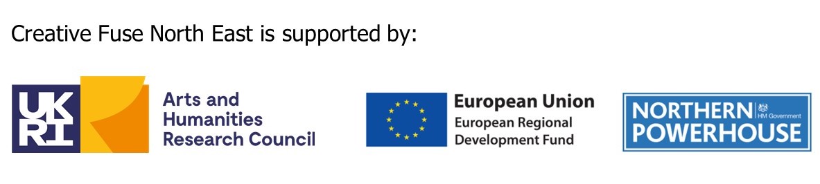 Creative fuse north east is supported by arts and humanities research council, european regional development fund and northern powerhouse